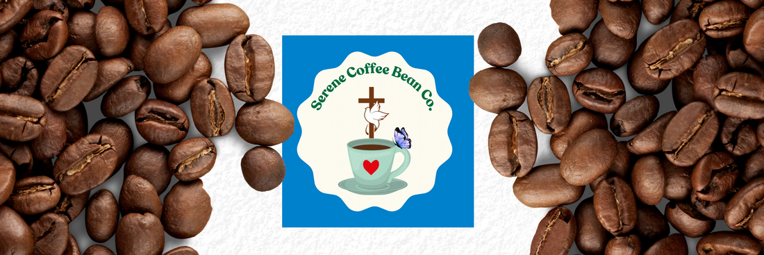 Serene Coffee Bean Co. THE NEW WAVE OF FAITH FILLED COFFEE!