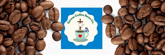 Serene Coffee Bean Co. THE NEW WAVE OF FAITH FILLED COFFEE!